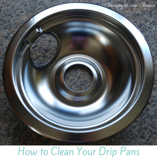 How to Clean Your Drip Pans-- Champagne and Cheerios